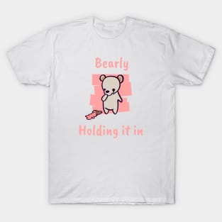 Bearly Holding It In T-Shirt